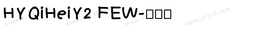 HYQiHeiY2 FEW字体转换